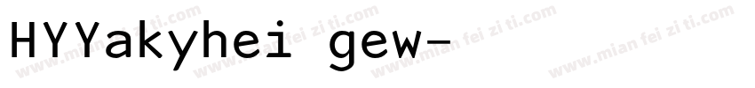 HYYakyhei gew字体转换